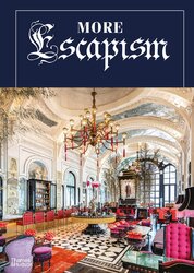 More Escapism: Hotels, Resorts and Gardens around the World by Bill Bensley