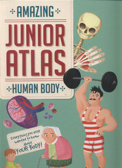 Amazing Junior Atlas. Human Body