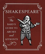 Shakespeare: The Bard's Guide to Abuses and Affronts (Miniature Editions)