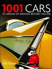 1001 Cars to Dream of Driving Before You Die (2012 Update)
