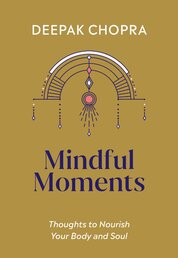 Mindful Moments: Thoughts to Nourish Your Body and Soul