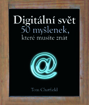 Digitální svět – 50 myšlenek, které musíte znát