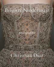 Photographie: Christian Dior by Brigitte Niedermair
