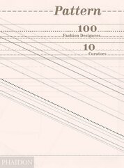 Pattern – 100 Fashion Designers, 10 Curators 