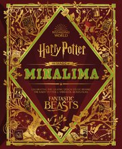 The Magic of MinaLima. Harry Potter & Fantastic Beasts