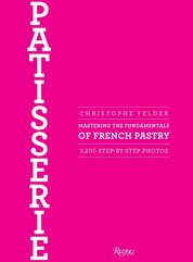 Patisserie: Mastering the Fundamentals of French Pastry