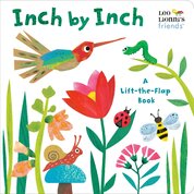 Inch by Inch: A Lift–the–Flap Book