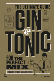 Gin & Tonic: The Complete Guide for the Perfect Mix