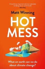 Hot Mess: What on earth can we do about climate change?