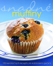 Snadné muffiny – 100 nenáročných receptů pro každodenní vaření