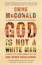 God Is Not a White Man: And Other Revelations