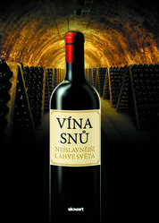 Vína snů – Nejslavnější láhve světa