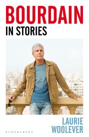 Bourdain: In Stories