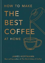 How to make the best coffee at home