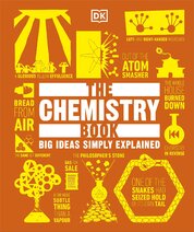 The Chemistry Book. Big Ideas Simply Explained