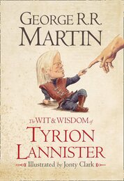The Wit & Wisdom of Tyrion Lannister