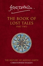The Book of Lost Tales, Part II. The History of Middle–earth 2