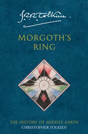 Morgoth's Ring. The Later Silmarillion 1
