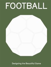 FOOTBALL: Designing the Beautiful Game