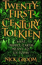 Twenty–First–Century Tolkien: What Middle–Earth Means To Us Today