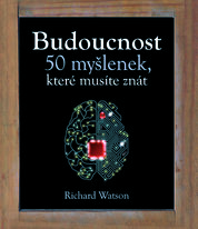 Budoucnost – 50 myšlenek, které musíte znát
