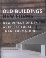 Old Buildings, New Forms