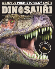 Dinosauři – Objevuj prehistorický svět!