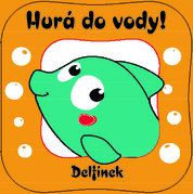 Hurá do vody! Delfínek