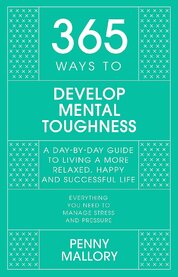 365 Ways to Develop Mental Toughness