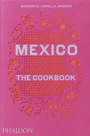 Mexico the Cookbook