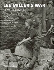Lee Miller's War Beyond D–Day