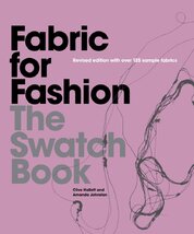 Fabric for Fashion: The Swatch Book (2nd Edition)