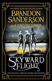 Skyward Flight. The Collection: Sunreach, ReDawn, Evershore
