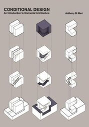 Conditional Design: An Introduction to Elemental Architecture