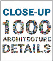 Close–Up Series: 1000 Architecture Details