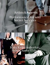 Artists & Agents: Performance Art, Happenings, Action Art and the Intelligence Services