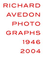 Richard Avedon Photographs 1946–2004