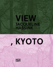 Jacqueline Hassink: View, Kyoto