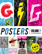 Gig Posters: Volume 2: Rock Show Art of the 21st Century