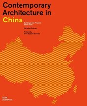Contemporary Architecture in China: Buildings and Projects 2000–2020