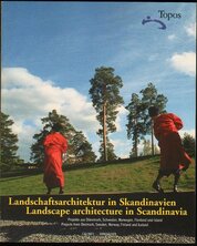 Landschaftsarchitektur in Skandinavien / Landscape architecture in Scandinavia