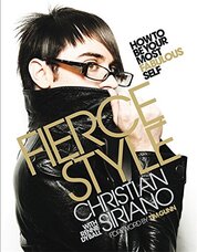 Fierce Style: How to be Your Most Fabulous Self
