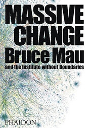 Massive Change: A Manifesto for the Future of Global Design