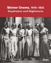 Weimar Cinema, 1919–1933: Daydreams and Nightmares