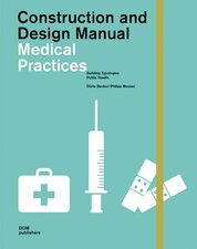Medical Practices: Construction And Design Manual