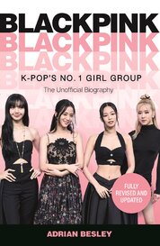 Blackpink: K–Pop's No.1 Girl Group