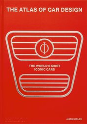 The Atlas of Car Design: The World's Most Iconic Cars