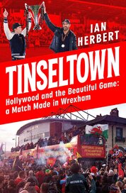 Tinseltown: Hollywood and the Beautiful Game – a Match Made in Wrexham