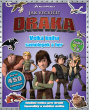 Jak vycvičit draka – Velká kniha samolepek a her