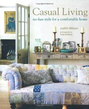 Casual Living: No–fuss Style for a Comfortable Home